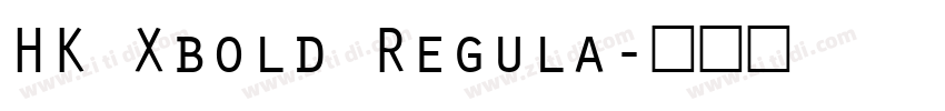 HK Xbold Regula字体转换
